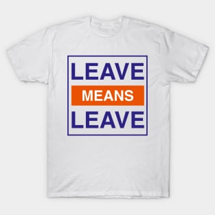 Leave Means Leave Logo T-Shirt